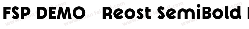 FSP DEMO   Reost SemiBold Regular字体转换